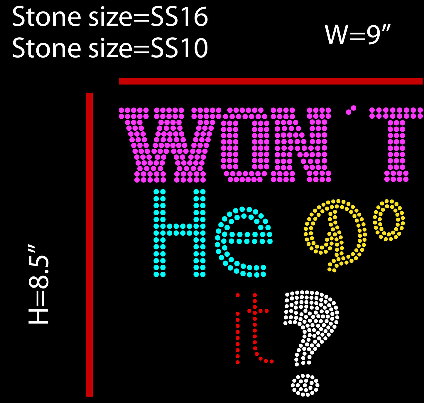 Won’t He Do It? (Design #16)
