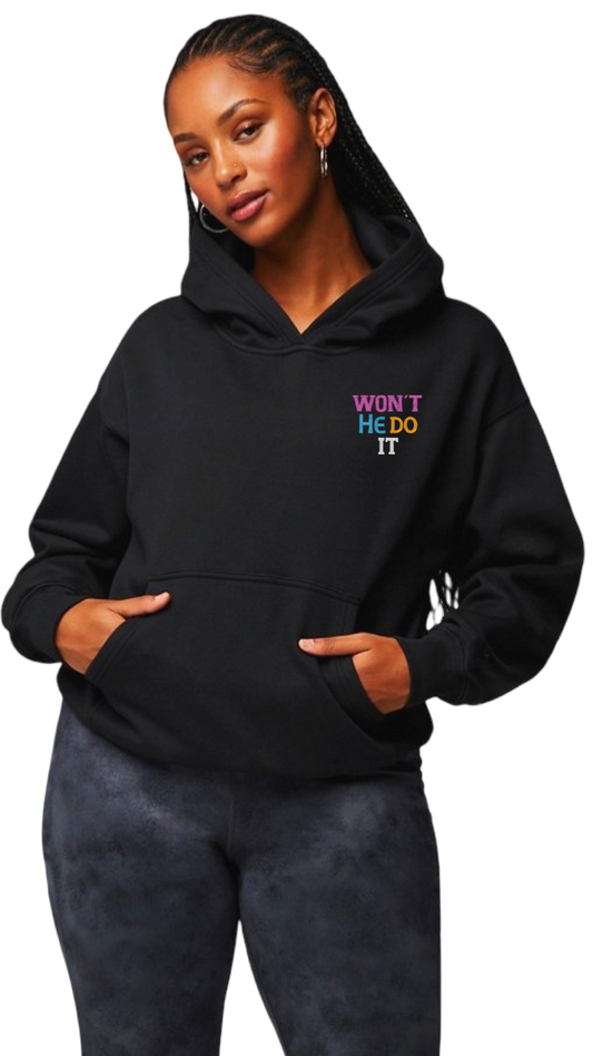 Won’t He Do It™️Hoodie